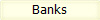Banks